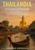 Domenico Dragone - Thailandia il Cuore d'Oriente (2025)