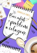 Isabella Vinci - Baci rubati e problemi a colazione (2025)