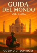 Cosimo Damiano Schirosi - Guida del Mondo Vol. 1. Asia (2025)