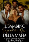 Dalia Dawn, Via Gunn - I Don Mafiosi Possessivi Vol. 37. Il Bambino Segreto dei Don della Mafia (2025)