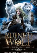 Elizabeth Blackthorne - Rivendicata dai Lupi del Mare Vol. 2. Ruined Wolf (2025)