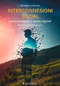 Gennaro Loffredo - Interconnessioni social. Comunicazione e media digitali (2025)