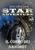 Jens Fitscher - Star Adventure Vol. 25. Il corpo dei nanobot (2025)