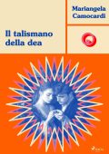 Mariangela Camocardi - Il talismano della dea (2025)