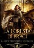 Sara C. Roethle - L’Albero dei Secoli Vol. 6.La Foresta di Braci (2025)