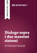 Tommaso Rossi - Dialogo sopra i due massimi sistemi, di Galileo Galilei. Analisi del libro (2025)