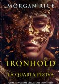 Morgan Rice - Ironhold Vol. 4.La Quarta Prova (2025)