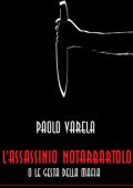 Paolo Valera - L'assassinio Notarbartolo o le gesta della mafia (2025)
