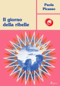 Paola Picasso - Il giorno della ribelle (2025)