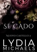 Lydia Michaels - Nuovo Castello Vol. 2. Se Cado (2025)