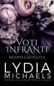 Lydia Michaels – Nuovo Castello Vol. 3. Voti Infranti (2025)