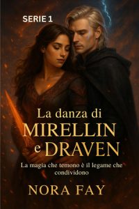 Nora Fay – La danza di Mirellin e Draven Vol. 1 (2025)