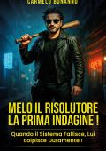 Carmelo Bonanno - Melo il Risolutore. La prima indagine (2025)