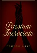 Desideri A Tre - Passioni Incrociate (2025)
