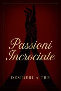 Desideri A Tre – Passioni Incrociate (2025)