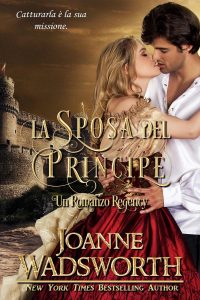 Joanne Wadsworth – Spose della Reggenza Vol. 5. La Sposa del Principe (2025)
