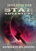 Jens Fitscher - Star Adventure Vol. 30. Astronave del destino (2025)