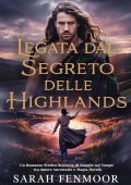Sarah Fenmoor - Legata dal Segreto delle Highlands (2025)