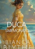 Bianca Blythe - Il Club delle Cacciatrici di Duchi Vol. 3. Il duca smemorato (2025)