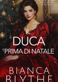 Bianca Blythe - Il Club delle Cacciatrici di Duchi Vol. 4. Il duca prima di natale (2025)
