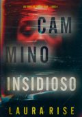 Laura Rise - Cammino Insidioso (Ivy Pane Libro 4) (2025)