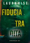 Laura Rise - Fiducia Tradita. Ivy Pane Libro 3 (2025)