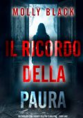 Molly Black - Il Ricordo della Paura (Clara Pike Libro Uno) (2025)
