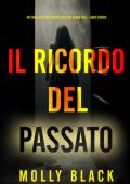 Molly Black - Il Ricordo del Passato (Clara Pike Libro Cinque) (2025)