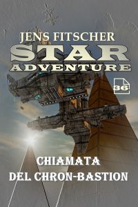 Jens Fitscher – Star Adventure Vol. 36. Chiamata del Chron-Bastion (2025)
