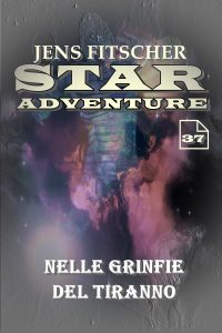 Jens Fitscher – Star Adventure Vol. 37. Nelle grinfie del tiranno (2025)