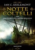 Ian C. Esslemont - Una storia dell'Impero Malazan Vol. 1. Notte dei coltelli (2023)