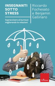 Riccardo Fochesato, Benjamin Gallinaro – Insegnanti sotto stress (2025)