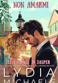 Lydia Michaels - Le Cascate di Jasper Vol. 3. Non Amarmi (2025)