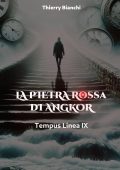 Thierry Bianchi - La Pietra rossa di Angkor Vol. 2. Tempus Linea IX (2025)
