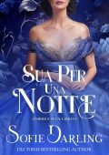 Sofie Darling - Ombre e Seta Vol. 6. Sua per una Notte (2025)