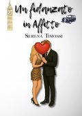 Serena Timossi - Un fidanzato in affitto (2025)