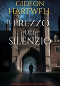Gideon Hartwell - Le indagini di Mason Cole Vol. 2. Il Prezzo del Silenzio (2025)