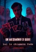 Jessica Hintz - Un matrimonio di bugie - Lui lo chiamava fede (2025)