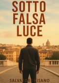 Salvatore Pisano - Sotto falsa luce (2025)