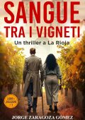 Jorge Zaragoza Gomez - Serie Lobo e Delgado Vol. 1. Sangue tra i vigneti (2025)