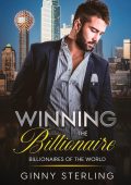 Ginny Sterling - Miliardari del mondo Vol. 1. Winning the Billionaire. Conquistare il miliardario (2025)