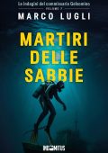 Marco Lugli - Le indagini del commissario Gelsomino Vol. 7. Martiri delle sabbie (2025)