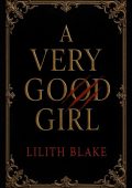 Lilith Blake - A Very Good Girl (2025)