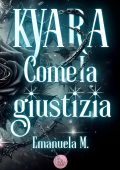 Emanuela M. - Kyara come la giustizia (2025)