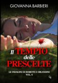 Giovanna Barbieri - Le indagini di Boretti e Orlandini Vol. 4. Il Tempio delle Prescelte (2025)