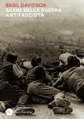 Basil Davidson - Scene della guerra antifascista (2025)