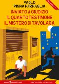 Paolo Pinna Parpaglia - Inviato a giudizio - Il quarto testimone - Il mistero di Tavolara (2025)