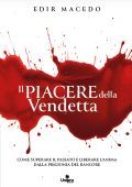 Edir Macedo - Il piacere della vendetta (2025)