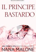 Nana Malone - Winston Isles Reali Vol. 4. Il Principe Bastardo (2025)