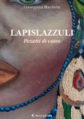 Giuseppina Marchetti, Hafez Haidar - Lapislazzuli. Pezzetti di cuore (2025)